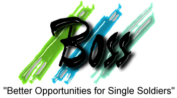 Better Opportunities for Single Soldiers (BOSS)